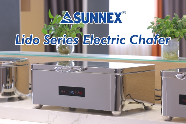 Sunnex အသစ်မြှင့်တင်ရေးအသစ်, Lido စီးရီး chafing ပန်းကန်